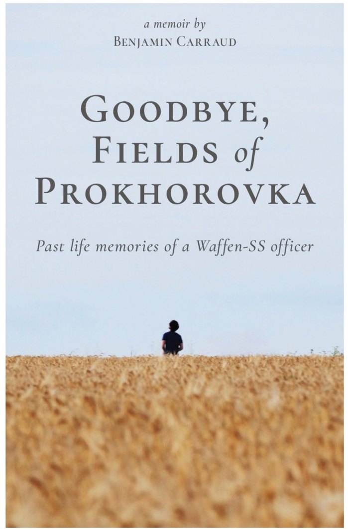 Cover of Goodbye, Fields of Prokhorovka by Benjamin Carraud
